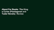 About For Books  The King s Curse (Plantagenet and Tudor Novels)  Review