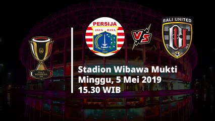 Jadwal Pertandingan Leg Kedua Babak 8 Besar Piala Indonesia, Persija Vs Bali United, Minggu (5/5)