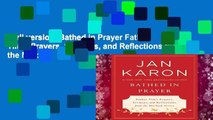 Full version  Bathed in Prayer Father Tim s Prayers, Sermons, and Reflections from the Mitford