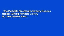 The Portable Nineteenth-Century Russian Reader (Viking Portable Library S.)  Best Sellers Rank :