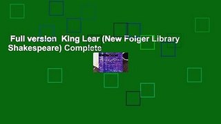 Full version  King Lear (New Folger Library Shakespeare) Complete