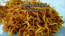 Perfect Tali Hui Pyaz - Crispy Fried onions - Make and Store Recipe for Ramzan