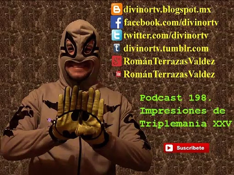 Podcast 198. Impresiones de Triplemanía XXV (P2)