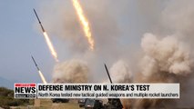 North Korea tested tactical guided weapons and multiple rocket launchers: Defense Ministry