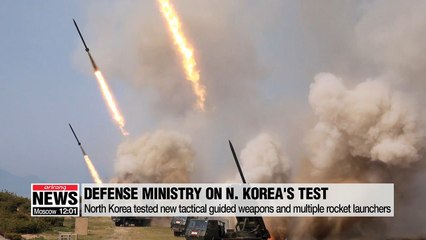 North Korea tested tactical guided weapons and multiple rocket launchers: Defense Ministry