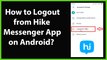 How to Logout from Hike Messenger App on Android?