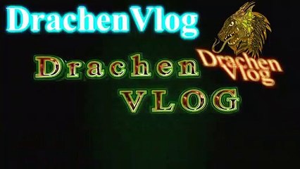 Vlog des Drachen 28 Unerwartet zeit
