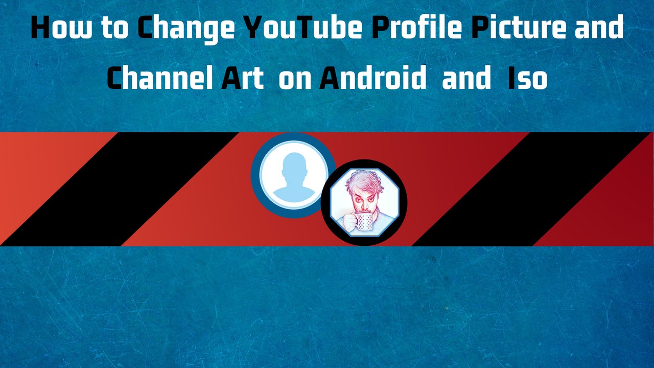 HOW TO CHANGE YOUTUBR PROFILE PIC