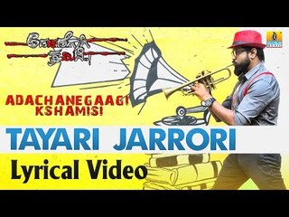 " Tayari Jarrori " Lyrical Song - Adachanegaagi Kshamisi New Kannada Movie - Jhankar Music