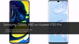 Samsung_Galaxy_A80_vs_Huawei_P30_Pro_