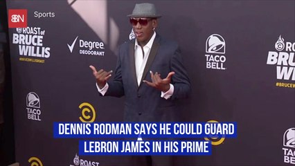 Dennis Rodman Sizes Up Lebron James