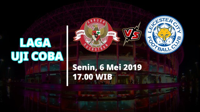 Jadwal Pertandingan Laga Uji Coba Garuda Select Berhadapan dengan Leicester U-17, Senin (6/5)