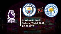 Jadwal Pertandingan Liga Inggris Pekan ke-37, Manchester City Hadapi Leicester, Selasa (7/5)