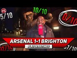 Arsenal 1-1 Brighton   No Intensity & No Passion! They Let Ramsey & Cech Down! |  Player Ratings