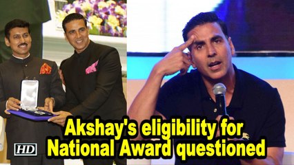 Akshay's eligibility for National Award questioned