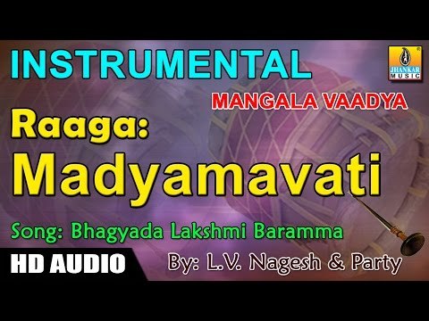 Mangala Vaadya | Madyamavati (Raaga) | Nadhaswaram | Bhagyada Lakshmi Baramma (Instrumental)