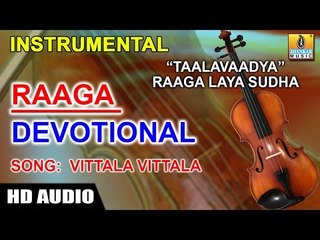 "Taalavaadya" Raaga Laya Sudha | Devotional (Raaga) | Vittala Vittala (Song) Instrumental
