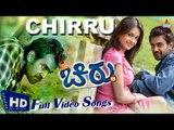 Chirru I Kannada Film Video Jukebox I Chiranjeevi Sarja, Kriti Kharabanda