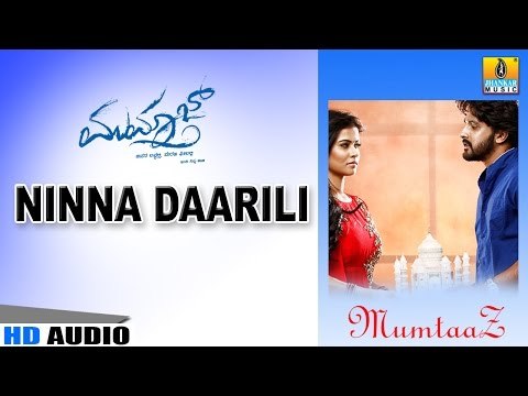 Ninna Daarili | Mumtaaz HD Audio | feat. Darshan, Dharma Keerthiraj, Sharmila Mandre