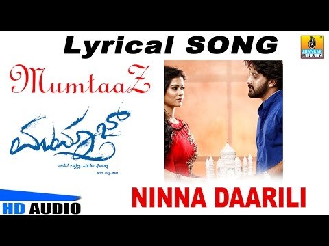 'Ninna Daarili' Lyrical song I Mumtaaz I feat. Darshan,Dharma Keerthiraj,Sharmila Mandre