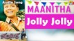Maanitha | Jolly Jolly | Master Bharath, Ashwini | Audio Song