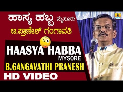 Haasya Habba | Gangavathi Pranesh B | Mysore | Kannada Haasya