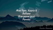 Mac Tyer - Il se passe quoi ft. Kaaris, Sofiane (Paroles)