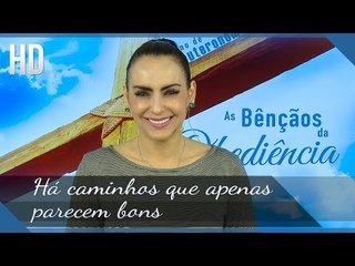 Há caminhos que apenas parecem bons // Bispa Cléo