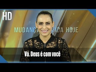 Vá. Deus é com você // Bispa Cléo