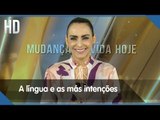 A língua e as más intenções // Bispa Cléo