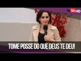 Tome posse do que Deus te deu! - Bispa Cléo//HD