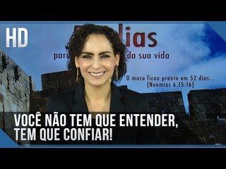 Você não tem que entender, tem que confiar! // Bispa Cléo