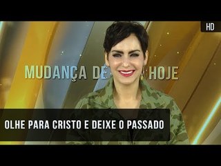 Olhe para Cristo e deixe o passado // Bispa Cléo