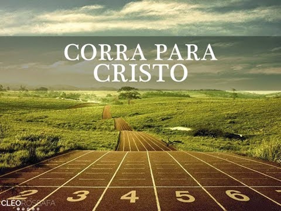 Corra para Cristo // #compartilhe