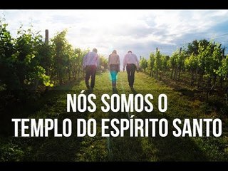 Nós somos o templo do Espírito Santo - Trecho de Vida e Fé