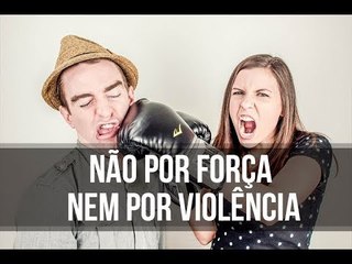 Não por força, nem por violência - Trecho de Vida e Fé