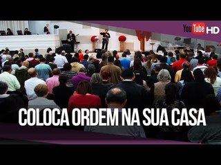 Coloca ordem na sua casa // Palavra de Vida e Fé