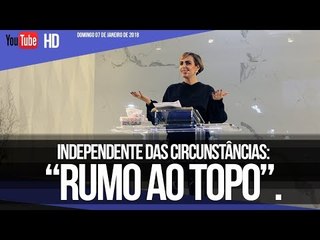 Independente das circunstâncias: "'Rumo ao topo"' // Palavra de Vida e Fé