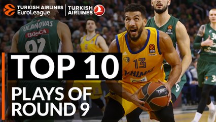 Top 10 Plays  - Turkish Airlines EuroLeague Regular Season Round 9