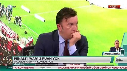 Erman Toroğlu: "Pozisyon net bir biçimde penaltı değil"