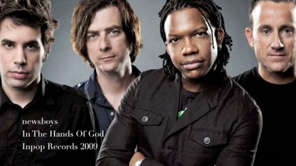Newsboys - In The Hands Of God