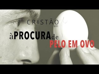 À procura de pelo em ovo // #compartilhe