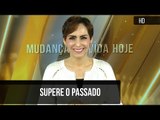 Supere o passado // Bispa Cléo