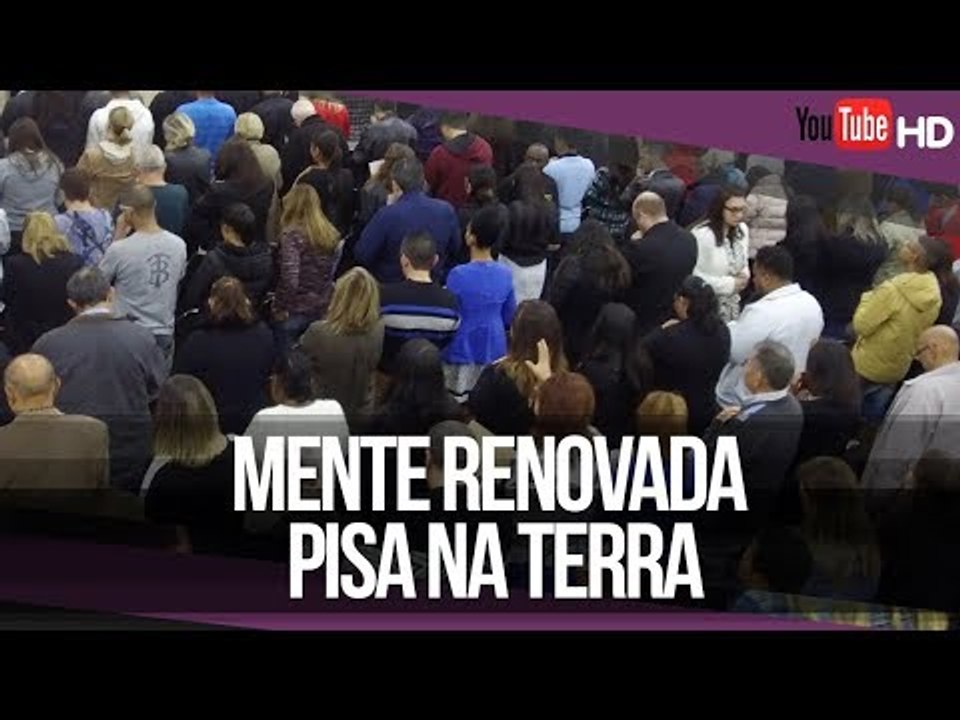 Mente renovada pisa na terra // Palavra de Vida...
