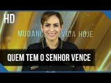 Quem tem o Senhor vence // Bispa Cléo