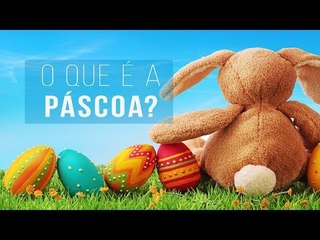 O que é a Páscoa?  // Ministério Mudança de Vida