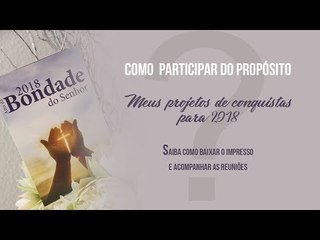 Como participar do Propósito Meus projetos de conquistas para 2018? // Bispa Cléo