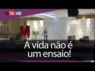 A vida não é um ensaio // Palavra de Vida e Fé