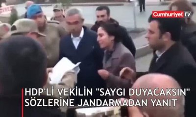 HDP'li vekilin "Saygı duyacaksın" sözlerine jandarmadan yanıt