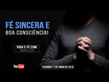 Fé sincera e boa consciência // Palavra de Vida e Fé